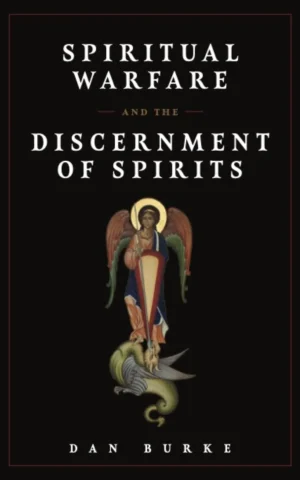 Spiritual Warfare and the Discernment of Spirits