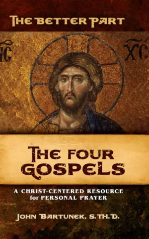The Better Part - The Four Gospels