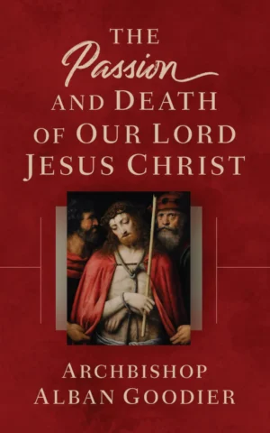 The Passion and Death of Our Lord Jesus Christ